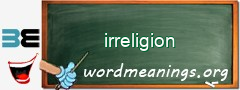 WordMeaning blackboard for irreligion